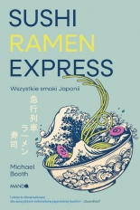Sushi Ramen Express Wszystkie smaki Japonii