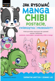 Jak rysować Manga Chibi postacie, zwierzątka i przedmioty