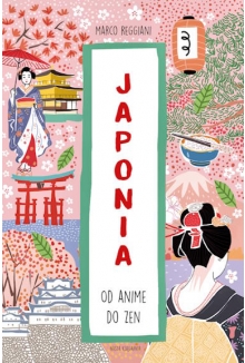 Japonia. Od anime do zen