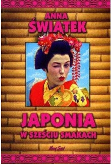 Japonia w sześciu smakach