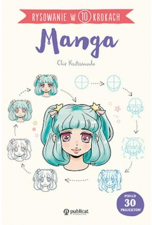 Manga. Rysowanie w 10 krokach