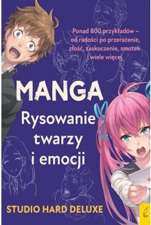 Manga. Rysowanie twarzy i emocji
