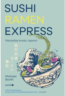 Sushi Ramen Express Wszystkie smaki Japonii