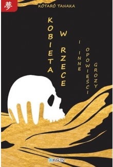 Kobieta w rzece i inne opowieści grozy