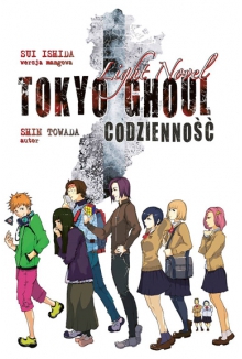 Tokyo Ghoul: Codzienność (LN)