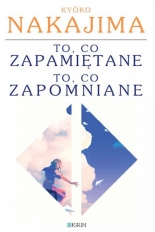 To, co zapamiętane. To, co zapomniane