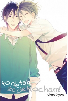 To nie tak, że cię kocham!