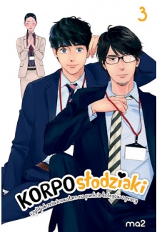 Korposłodziaki, czyli jak ześwirowałam na punkcie kolegów z pracy