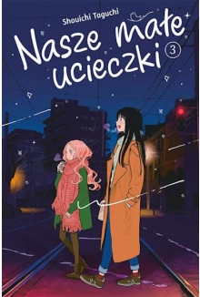 Nasze małe ucieczki