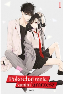 Pokochaj mnie, zanim umrzesz