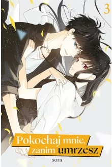 Pokochaj mnie, zanim umrzesz