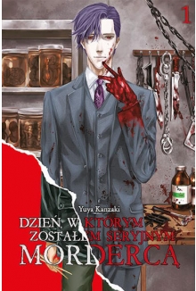 Dzień, w którym zostałem seryjnym mordercą