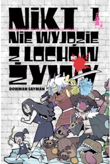 Nikt nie wyjdzie z lochów żywy