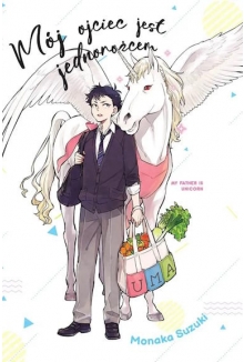 Mój ojciec jest jednorożcem